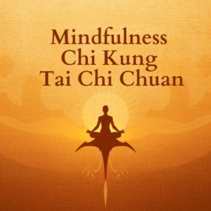 Mindfulness, Chi Kung y Tai Chi